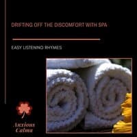 Drifting Off The Discomfort With Spa - Easy Listening Rhymes