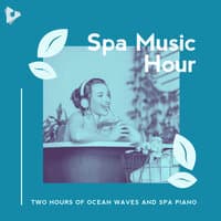 2 Hours of Ocean Waves and Spa Piano