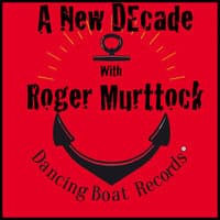 A New Decade with Roger Murttock