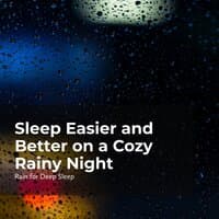 Sleep Easier and Better on a Cozy Rainy Night