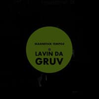 Lavin Da Gruv