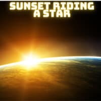 Sunset Riding a Star