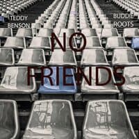 No Friends