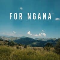 For Ngana