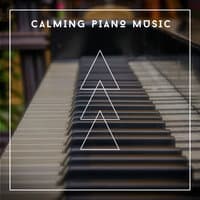 Calming Piano Music - Anti Stress, Pro Wellbeing