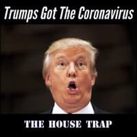 Trumps Got the Coronavirus