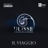 Ulisse il piacere della scoperta - Il viaggio