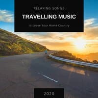 Relaxing Songs to Leave