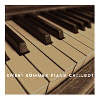 Sweet Summer Piano Chillout