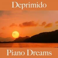 Deprimido: Piano Dreams - A Melhor Música Para Sentir-Se Melhor