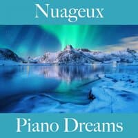 Nuageux: Piano Dreams - La Meilleure Musique Pour Se Détendre