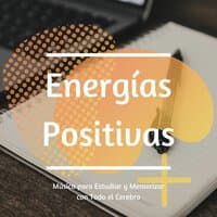 Energías Positivas: Música para Estudiar y Memorizar con Todo el Cerebro