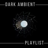 Dark Ambient Playlist: Relaxing Drone Music, Electronic Synth Music for Study, Concentration, Focus