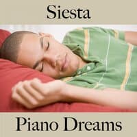 Siesta: Piano Dreams - La Mejor Música Para Relajarse