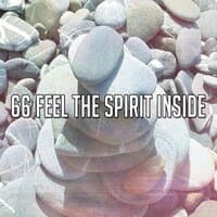 66 Feel the Spirit Inside