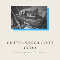 Chattanooga Choo Choo