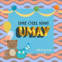 Umay İsmine Özel Ninni