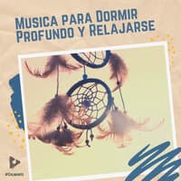 Música para Dormir Profundo y Relajarse