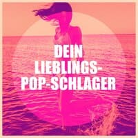 Dein Lieblings-Pop-Schlager