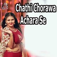 Chathi Chorawa Achara Se