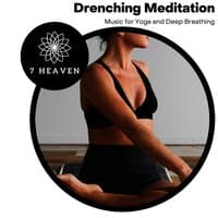 Drenching Meditation - Music For Yoga And Deep Breathing