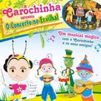 A Carochinha Apresenta o Concerto No Ervilhal