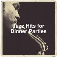 Jazz Hits for Dinner Parties