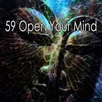 59 Open Your Mind