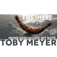 Freiheit (Meine Geschichte mit Gott)