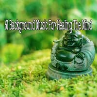 61 Background Music for Healing the Mind