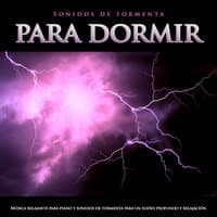 Sonidos de tormenta para dormir: Música relajante para piano y sonidos de tormenta para un sueño profundo y relajación