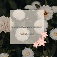 Simmering Down With Spa Essence - Healing Sessions