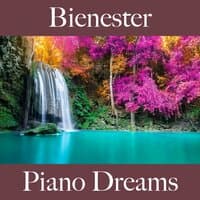 Bienester: Piano Dreams - La Mejor Música Para Descansarse