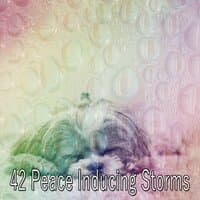 42 Peace Inducing Storms