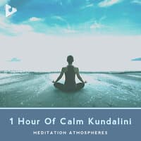 1 Hour Of Calm Kundalini