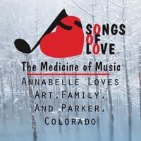 Annabelle Loves Art,Family, and Parker, Colorado