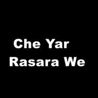 Che Yar Rasara We