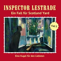 Ein Fall für Scotland Yard, Fall 3: Eine Kugel für den Liebsten