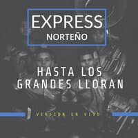 Hasta Los Grandes Lloran (En Vivo)