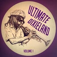 Ultimate Dixieland: The Pure Sound of Dixieland Jazz, Vol. 1