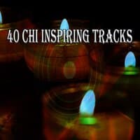 40 Chi Inspiring Tracks