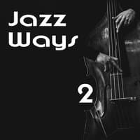 Jazz Ways II