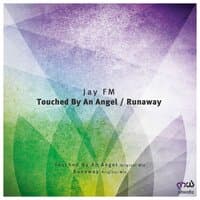 Touched by an Angel / Runaway