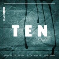 Ten - 10 Essential Tech-House Tunes, Vol. 28