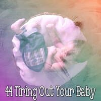 44 Tiring out Your Baby