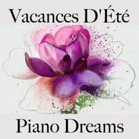 Vacances D'Été: Piano Dreams - La Meilleure Musique Pour Se Détendre