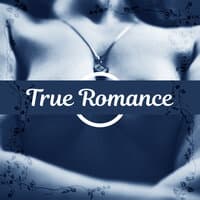 True Romance – Magical Moments for Two, Love Songs, Deep Relaxation, Mellow Jazz at Night, Romantic Dinner for Lovers