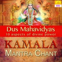 Kamala Mantra Chant (Dus Mahavidyas)