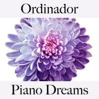 Ordinador: Piano Dreams - La Mejor Música Para Descansarse