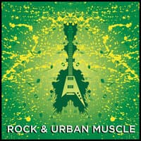 Rock & Urban Muscle